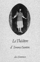 Couverture du livre « Le théâtre » de Emma Santos aux éditions Des Femmes