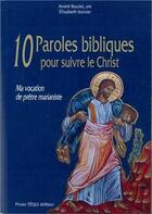Couverture du livre « 10 paroles bibliques pour suivre le Christ ; ma vocation de prêtre marianiste » de Boulet Andre aux éditions Tequi