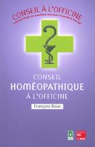 Couverture du livre « Conseil homeopathique a l'officine » de Francois Roux aux éditions Tec Et Doc