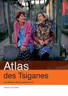Couverture du livre « Atlas des tsiganes ; les dessous de la question rom » de Samuel Delepine aux éditions Autrement