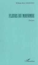 Couverture du livre « Fleurs du Mayombe : Poésies » de William Brice Makosso aux éditions L'harmattan