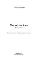 Couverture du livre « Mon odyssee a moi » de Olivier Grandjean aux éditions Editions Le Manuscrit