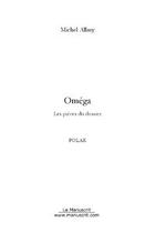 Couverture du livre « Omega » de Michel Allary aux éditions Editions Le Manuscrit