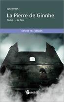 Couverture du livre « La pierre de ginnhe t.1 » de Sylvie Petit aux éditions Publibook