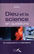 Couverture du livre « Dieu et la science en questions » de Bertrand Souchard aux éditions Presses De La Renaissance