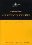 Couverture du livre « Les spectacles d'horreur » de Jean-Pierre Camus aux éditions Pu De Rennes