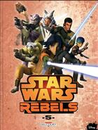 Couverture du livre « Star Wars - rebels Tome 5 » de Martin Fisher et Ingo Romling aux éditions Delcourt