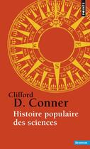 Couverture du livre « Histoire populaire des sciences » de Clifford D. Conner aux éditions Points