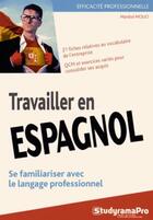 Couverture du livre « Travailler en espagnol » de Maribel Molio aux éditions Studyrama