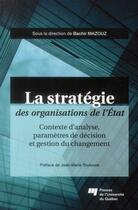 Couverture du livre « Strategie des organisations de l'etat » de Mazouz B aux éditions Pu De Quebec