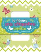Couverture du livre « MA POCHETTE DESIGNER : je décore ma chambre ; papillon » de Carine Fontaine aux éditions Langue Au Chat