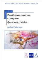 Couverture du livre « Droit économique comparé » de Andree Puttemans aux éditions Anthemis