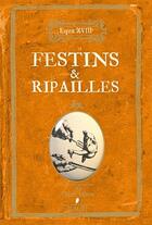 Couverture du livre « Festins & ripailles » de Nicole Masson aux éditions Chene