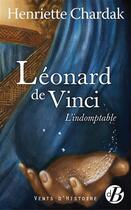 Couverture du livre « Léonard de Vinci » de Henriette Chardak aux éditions De Boree