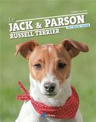 Couverture du livre « Le jack et le parson russell terrier » de Chantal Leclercq aux éditions Artemis