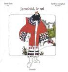 Couverture du livre « Jamshid le roi » de Farshid Mesghali et Rene Turc aux éditions Grandir
