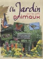 Couverture du livre « Un jardin pour les petits animaux » de  aux éditions Artemis