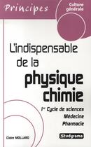 Couverture du livre « L'indispensable de la physique-chimie (3e édition) » de Claire Mollard aux éditions Studyrama