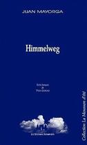 Couverture du livre « Himmelweg » de Juan Mayorga aux éditions Solitaires Intempestifs