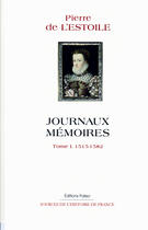 Couverture du livre « Journaux-mémoires t.1 (1515-1582) » de Pierre De L'Estoile aux éditions Paleo