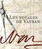 Couverture du livre « Les voyages de vauban » de Monsaingeon/Guillaum aux éditions Parentheses