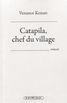 Couverture du livre « Catapila, chef du village » de Venance Konan aux éditions Jean Picollec