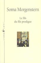 Couverture du livre « Le fils du fils prodigue » de Soma Morgenstern aux éditions Liana Levi