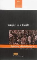 Couverture du livre « Dialogues sur la diversité » de Rachel Brahy et Elisabeth Dumont aux éditions Pulg