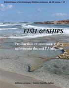 Couverture du livre « Fish and ships - production et commerce des salsamenta durant l?antiquite » de Botte Emmanuel aux éditions Errance