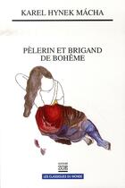 Couverture du livre « Pèlerin et brigand de bohême » de Karel Hynek Macha aux éditions Zoe
