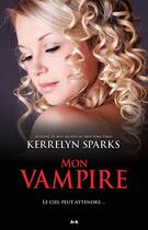 Couverture du livre « Mon vampire » de Kerrelyn Sparks aux éditions Editions Ada