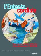 Couverture du livre « L'entente cordiale ; cent ans de relations culturelles franco-britanniques » de  aux éditions Creaphis