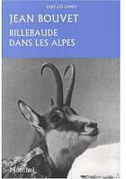 Couverture du livre « Billebaude dans les Alpes » de Jean Bouvet aux éditions Montbel
