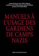 Couverture du livre « Les manuels a l'usage des gardiens de camps nazis » de Huguet/Roels aux éditions Berg International