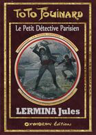 Couverture du livre « Toto Fouinard ; la maison tragique » de Jules Lermina aux éditions Oxymoron