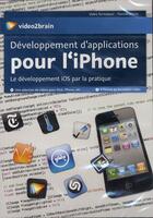 Couverture du livre « Développement d'applications pour l'iPhone ; le développement iOS par la pratique » de Florent Morin aux éditions Video2brain