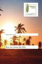 Couverture du livre « Sur un coup de tete » de Yousfi Abdesselam aux éditions Muse