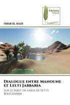 Couverture du livre « Dialogue entre manoune et lelti jabbaria - sur le pont de sable de sette bouchammi » de El Hajji Omar aux éditions Muse