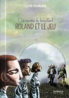 Couverture du livre « Roland et le jeu t.1 ; la société du brouillard » de Luis Duran aux éditions Diabolo