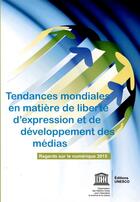 Couverture du livre « Tendances mondiales en matière de liberté d'expression et de développement des médias » de Unesco aux éditions Unesco