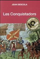 Couverture du livre « Les Conquistadors » de Jean Descola aux éditions Tallandier