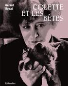 Couverture du livre « Colette et les bêtes » de Gerard Bonal aux éditions Tallandier