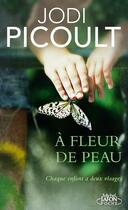 Couverture du livre « À fleur de peau » de Jodi Picoult aux éditions Michel Lafon