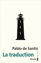 Couverture du livre « La traduction » de De Santis Pablo aux éditions Metailie