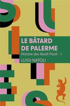 Couverture du livre « Histoire des Beati Paoli Tome 1 : Le Bâtard de Palerme » de Luigi Natoli aux éditions Metailie