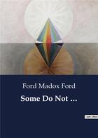 Couverture du livre « Some Do Not ... » de Ford Ford Madox aux éditions Culturea