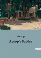 Couverture du livre « Aesop's Fables » de Aesop aux éditions Culturea
