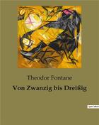 Couverture du livre « Von Zwanzig bis Dreißig » de Theodor Fontane aux éditions Culturea