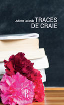 Couverture du livre « Traces de craie » de Juliette Lafonds aux éditions Editions De La Remanence