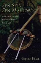 Couverture du livre « Zen Skin, Zen Marrow: Will the Real Zen Buddhism Please Stand Up? » de Heine Steven aux éditions Oxford University Press Usa